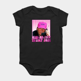 Funny Trump Pink Miss Me Yet, Trump 2024 Baby Bodysuit